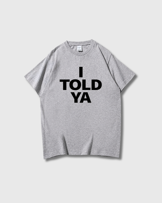 Challengers - I Told Ya T-Shirt