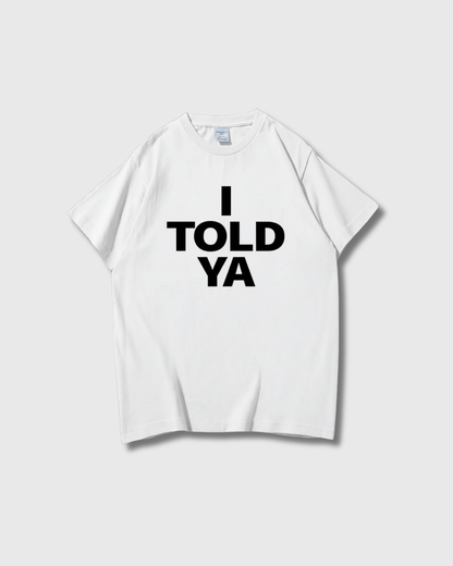 Challengers - I Told Ya T-Shirt