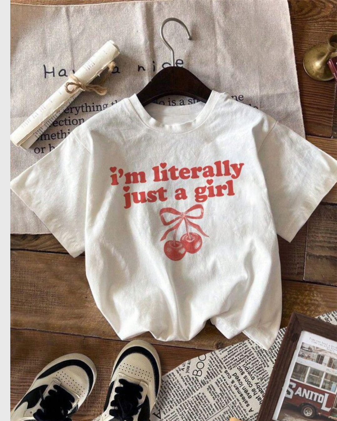 I'm Literally Just A Girl T-shirt